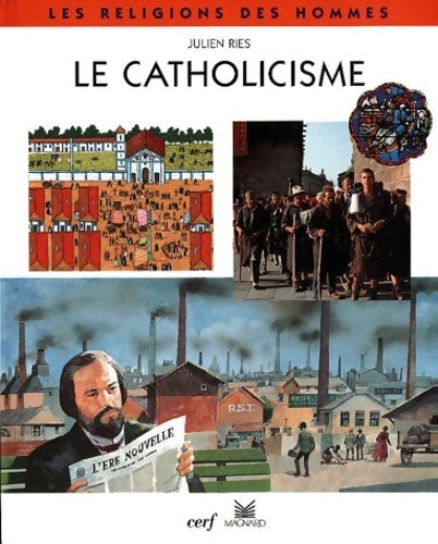Le catholicisme - Julien Ries -  Les religions des hommes - Livre