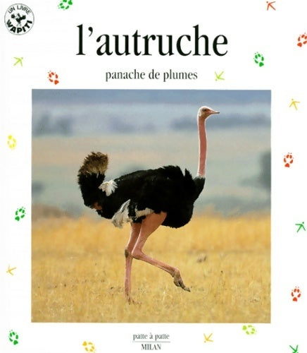Livrenpoche : L'autruche. Panache de plumes - Christine Denis-Huot - Livre