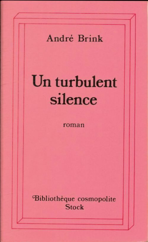 Un turbulent silence - André Brink -  Bibliothèque cosmopolite - Livre