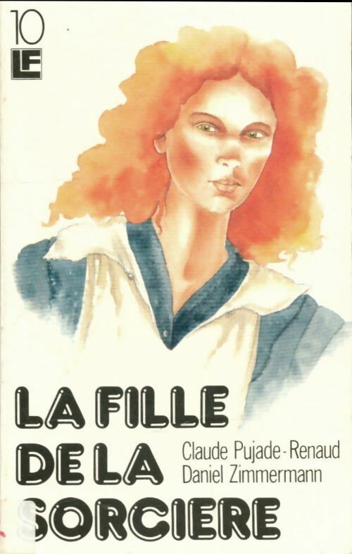 Livrenpoche : La fille de la sorcière - Claude Pujade-Renaud - Livre