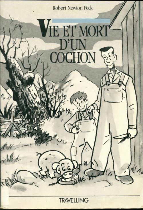 Livrenpoche : Vie et mort d'un cochon - Robert-Newton Peck - Livre