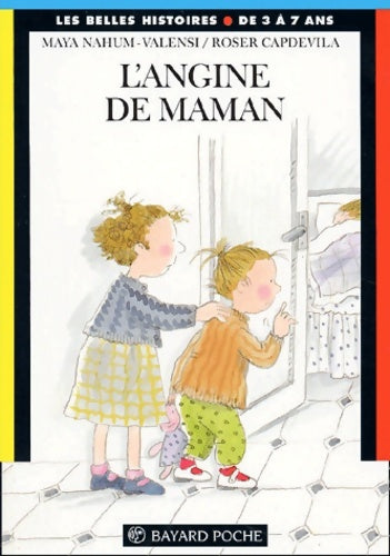 L'angine de maman - Maya Nahum-Valensi -  Les Belles histoires - Livre