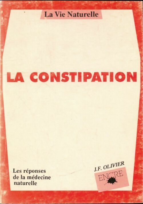 Livrenpoche : La constipation - J.F. Olivier - Livre