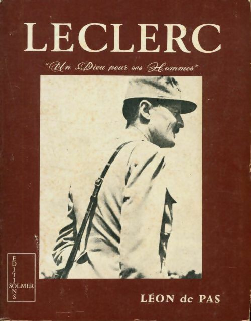 Livrenpoche : Leclerc, un dieu pour ses hommes Tome I - Léon De Pas - Livre
