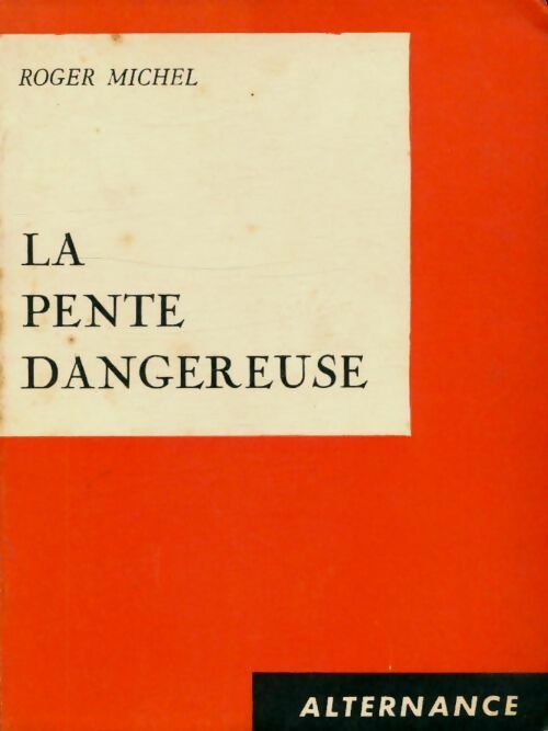 Livrenpoche : La pente dangereuse - Roger Michel - Livre