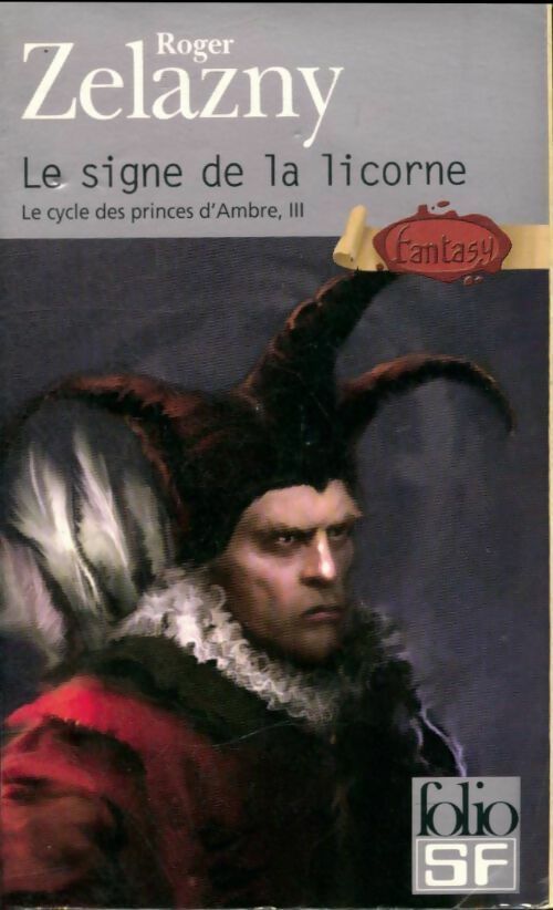 Livrenpoche : Le cycle des Princes d'Ambre Tome III : Le signe de la licorne - Roger Zelazny - Livre