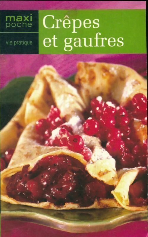 Livrenpoche : Crepes et gaufres - Collectif - Livre