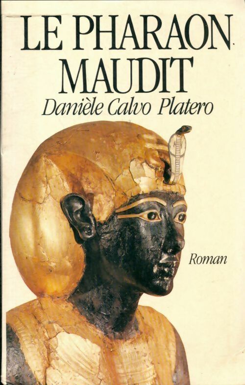 Livrenpoche : Le pharaon maudit - Danièle Calvo Platero - Livre