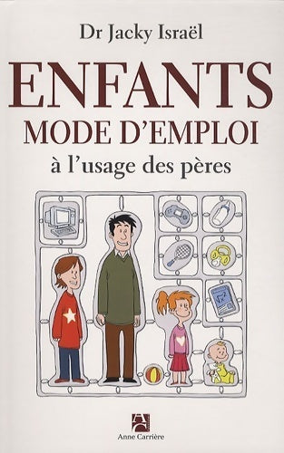 Livrenpoche : Enfants. Mode d'emploi a l'usage des pères - Jacky Israël - Livre