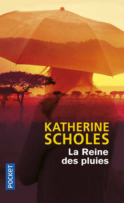 La reine des pluies - Katherine Scholes -  Pocket - Livre
