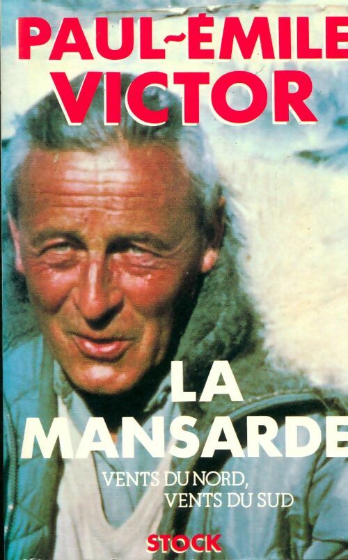 Livrenpoche : La mansarde - Paul-Emile Victor - Livre