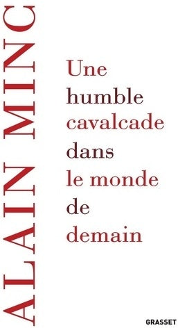 Livrenpoche : Une humble cavalcade dans le monde de demain - Alain Minc - Livre