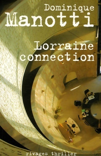 Livrenpoche : Lorraine connection - Dominique Manotti - Livre