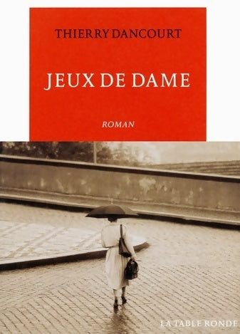 Livrenpoche : Jeux de dame - Thierry Dancourt - Livre