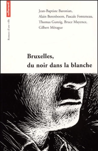 Livrenpoche : Bruxelles, du noir dans la blanche - Collectif - Livre