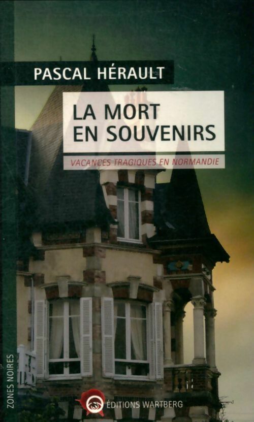 Livrenpoche : La mort en souvenirs. Vacances tragiques en Normandie - Pascal Hérault - Livre