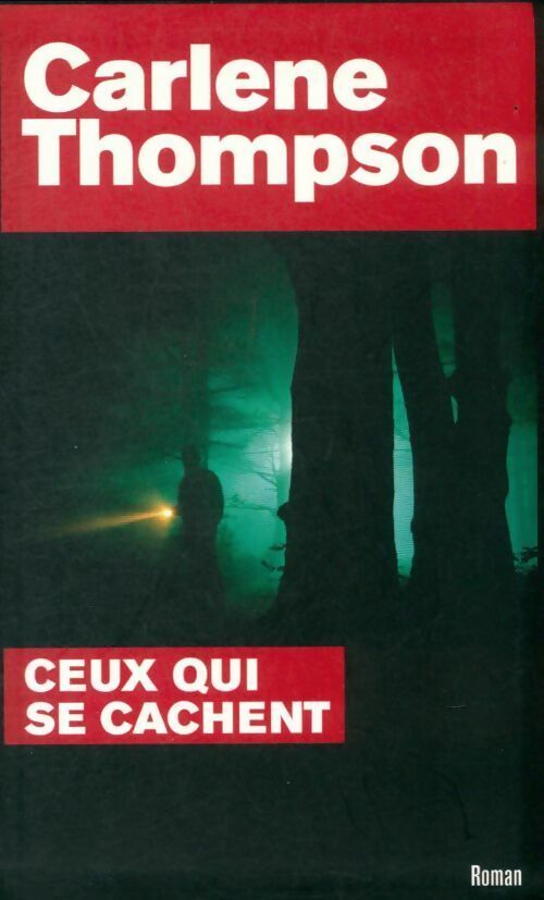 Livrenpoche : Ceux qui se cachent - Carlene Thompson - Livre
