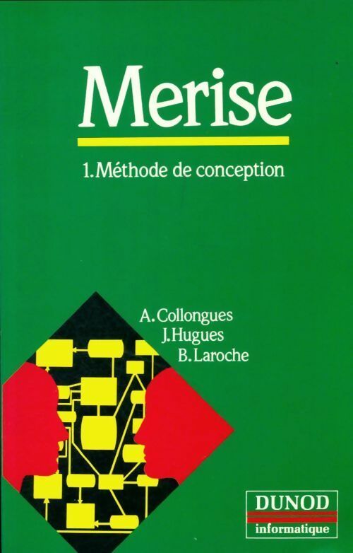 Merise Tome I : Méthode et conception - Hugues Collongues -  Dunod Informatique - Livre