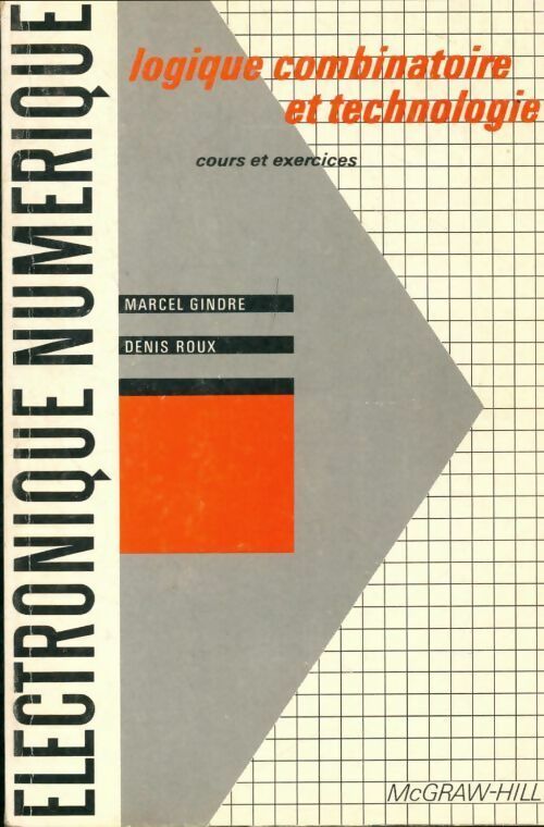 Livrenpoche : Logique combinatoire et technologie. Cours et exercices - Marcel Gindre - Livre