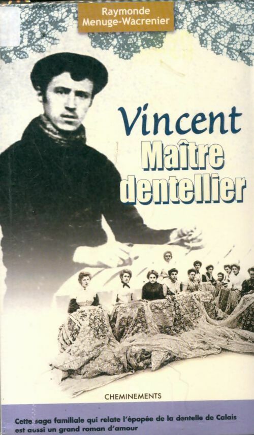 Livrenpoche : Vincent, maître dentellier - Raymonde Menuge-Wacrenier - Livre