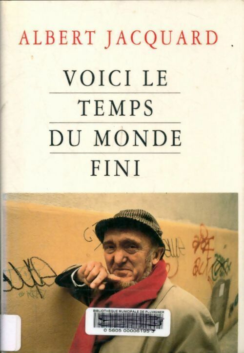 Livrenpoche : Voici le temps du monde fini - Jacquard Albert - Livre