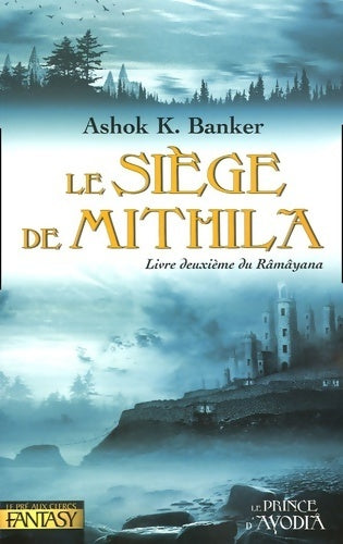 Livrenpoche : Le Râmâyana Tome II : Le siège de Mithilâ - Ashok Banker - Livre