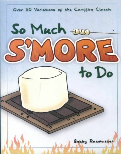 Livrenpoche : So much s'more to do - Becky Rasmussen - Livre