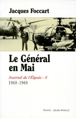 Livrenpoche : Journal de l'Elysée Tome II : Le général en mai - Jacques Foccart - Livre