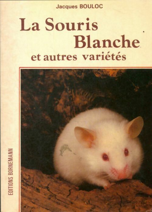 Livrenpoche : Souris blanche et autres variétés - Jacques Bouloc - Livre