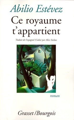 Livrenpoche : Ce royaume t'appartient - Abilio Estévez - Livre