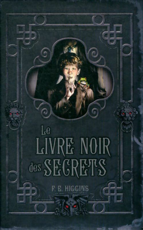Livrenpoche : Le livre noir des secrets - F.E. Higgins - Livre
