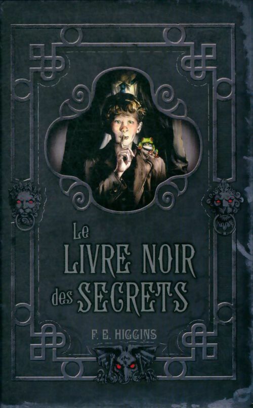 Le livre noir des secrets - F.E. Higgins -  France Loisirs GF - Livre