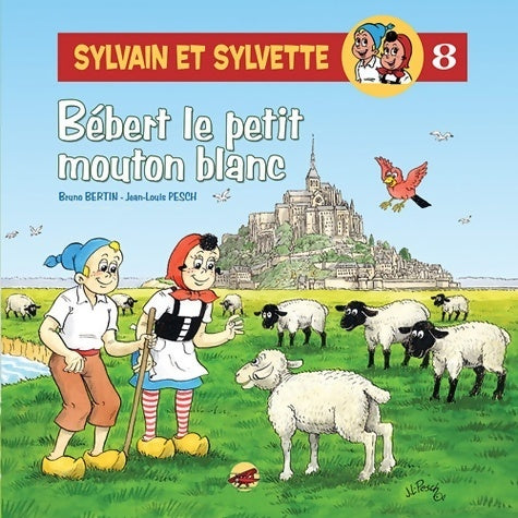 Livrenpoche : Sylvain et Sylvette Tome VIII : Bébert et le petit mouton blanc - Bruno Bertin - Livre