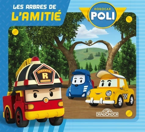 Livrenpoche : Robocar Poli : Les arbres de l'amitié - Inconnu - Livre