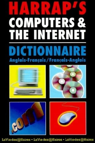 Harrap's computers and the internet. Dictionnaire anglais-français français-anglais - José-A. Galvez - Livre