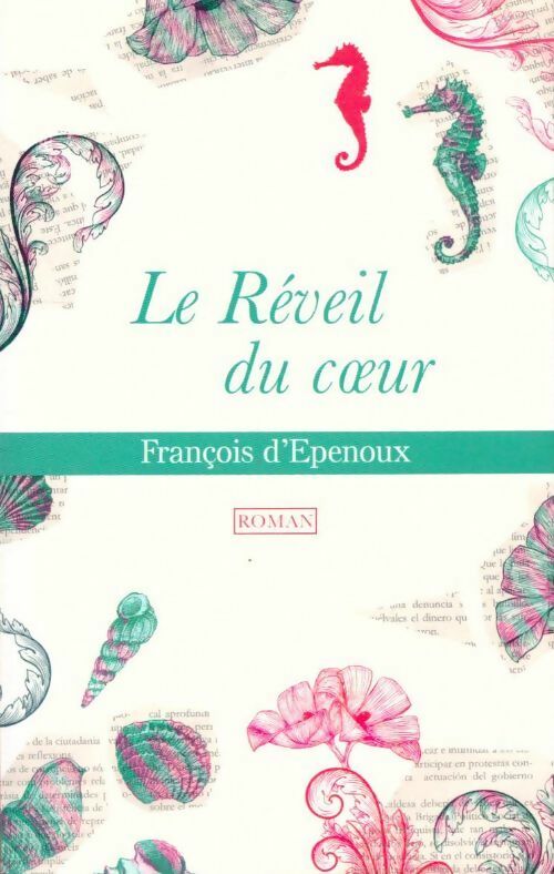 Livrenpoche : Le réveil du coeur - François D'Epenoux - Livre