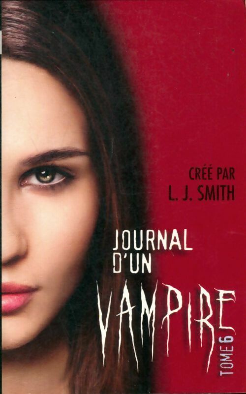 Livrenpoche : Journal d'un vampire Tome VI - L.J. Smith - Livre