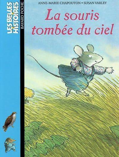 La souris tombée du ciel - Anne-Marie Chapouton -  Les Belles histoires - Livre