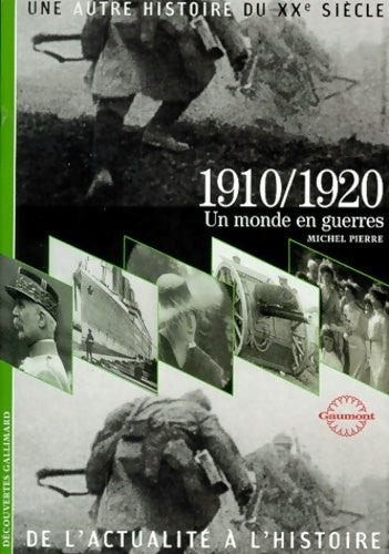Livrenpoche : 1910-1920 : Un monde en guerres - Michel Pierre - Livre