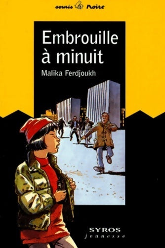 Embrouille à minuit - Malika Ferdjoukh -  Souris Noire - Livre