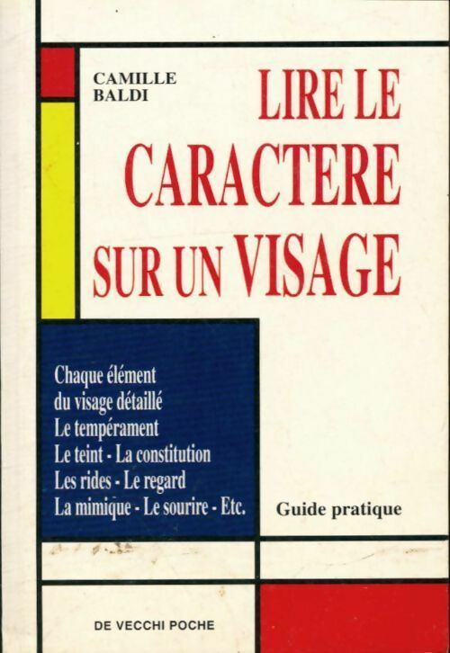 Livrenpoche : Lire le caractère sur un visage. Guide pratique - Camille Baldi - Livre