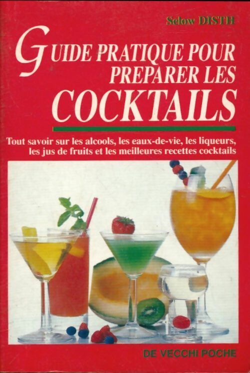 Livrenpoche : Guide pratique pour préparer les cocktails - Selow Disth - Livre