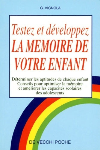 Livrenpoche : Testez et développez la mémoire de votre enfant - G. Vignola - Livre