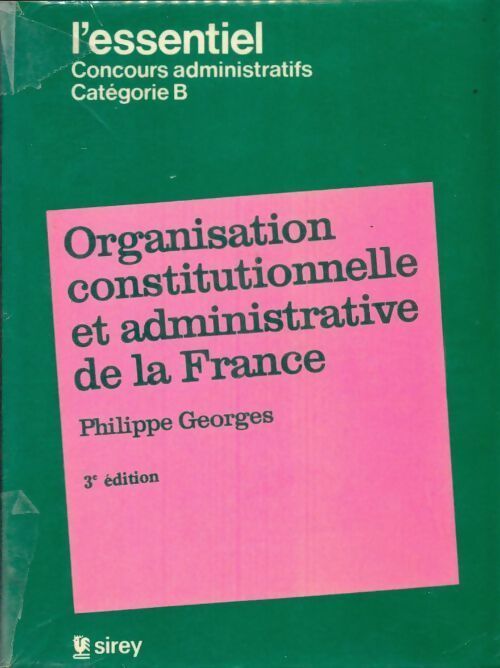 Livrenpoche : Organisation constitutionnelle et administrative de la France - Philippe Georges - Livre