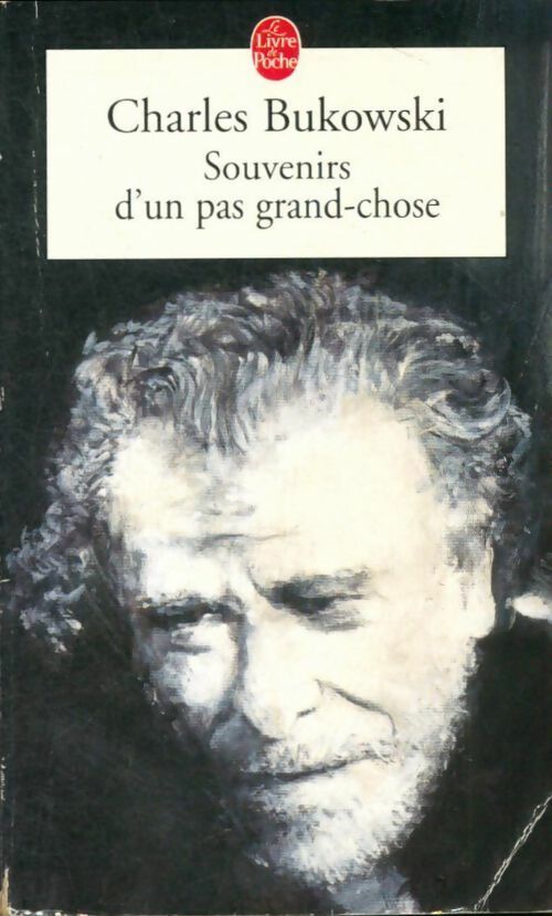 Souvenirs d'un pas grand-chose - Charles Bukowski - Livre