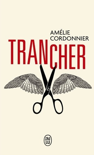 Trancher - Amelie Cordonnier - Livre
