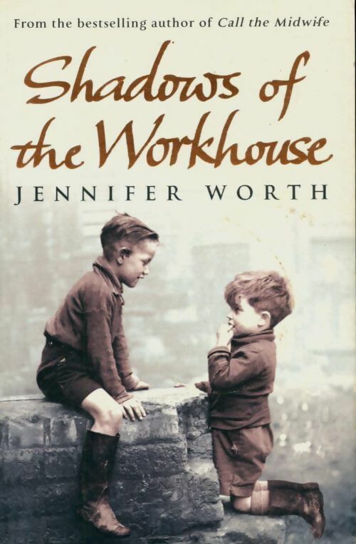 Livrenpoche : Shadows of the workhouse - Jennifer Worth - Livre