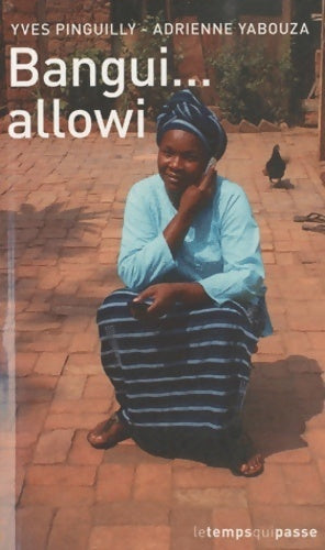 Livrenpoche : Bangui... allowi - Yves Pinguilly - Livre