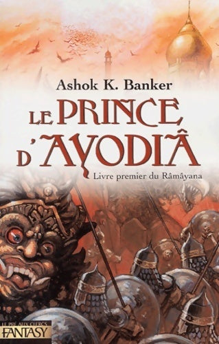 Livrenpoche : Le Râmâyana Tome I : Le prince d'Ayodia - Ashok Banker - Livre