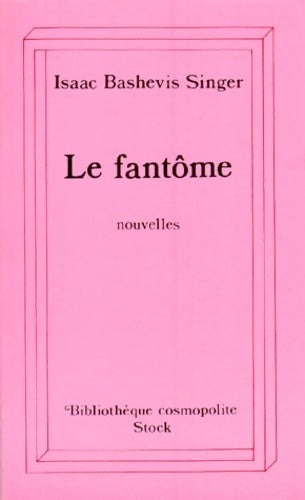 Livrenpoche : Le fantôme - Isaac Bashevis Singer - Livre